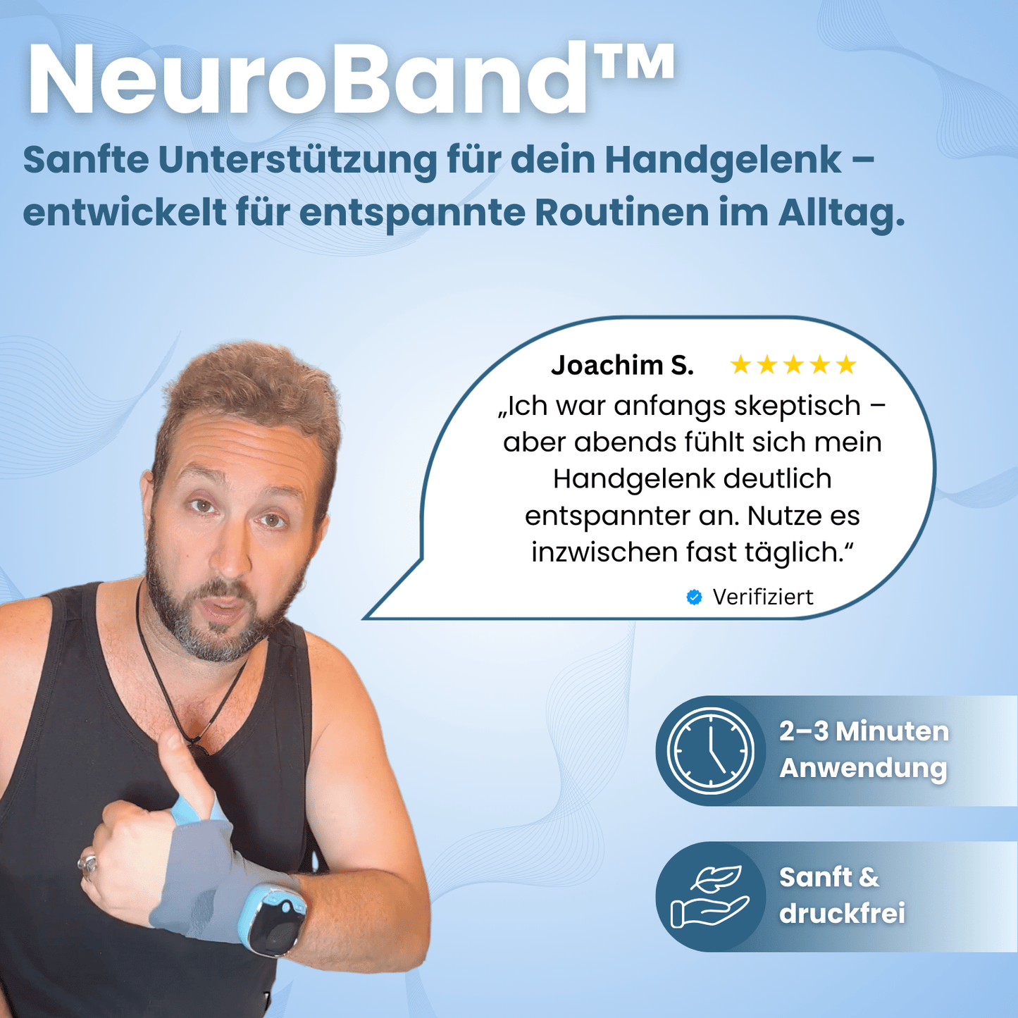NeuroBand™ - für entspanntere Handgelenke im Alltag, ganz bequem Zuhause.